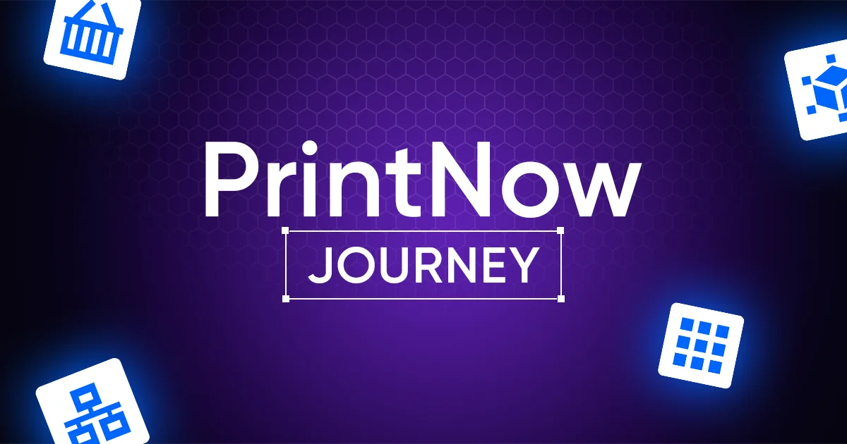A Long Journey Innovating Web-to-Print Technology - PrintNow Blog
