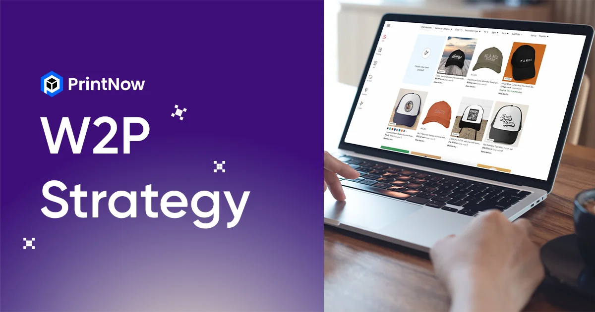 Planning Your Web-to-Print eCommerce Strategy - PrintNow Blog