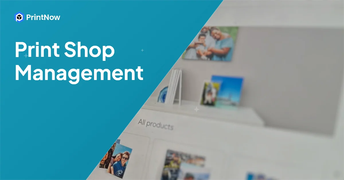 Print shop management software guide — order management, workflow automation, and reporting for print businesses